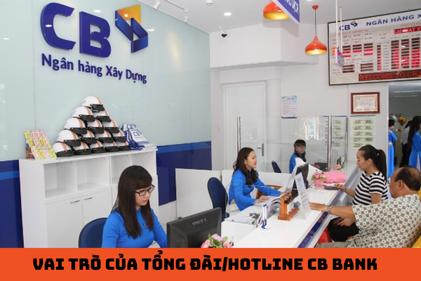 vai trò của tổng đài_hotline cb bank